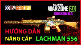 Hướng dẫn nâng cấp LACHMAN 556 META SEASON 4 - Call of Duty Warzone 2.0