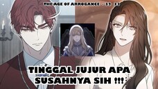 Pembayaran Malam Pertama dan Salah Paham!- The Age of Arrogance Chapter 32 - 33