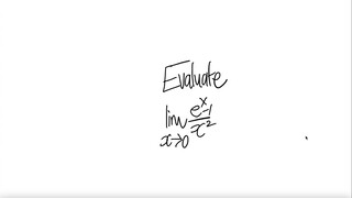 Evaluate lim (e^x -1)/x^2  where x tends to 0