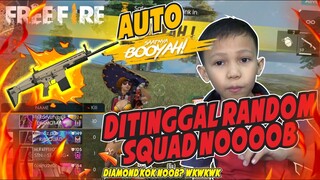 DITINGGAL SQUAD RANDOM, AUTO BOYAH!?!? DIAMOND KOK NOOB WKWK - GARENA FREE FIRE