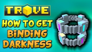 WHERE TO GET BINDING DARKNESS IN TROVE 2020 (Required Item for Gems)