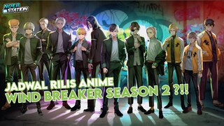 Ini Dia Jadwal Rilis Anime Wind Breaker Season 2 !?