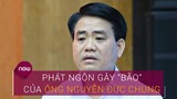 Những phát ngôn từng gây "bão" của ông Nguyễn Đức Chung | VTC Now