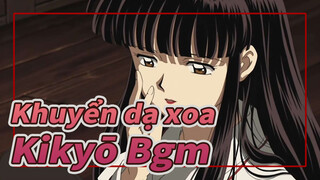 [Khuyển dạ xoa ]Tổng hợp Bgm Kikyō_E