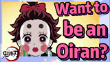 Want to be an Oiran?