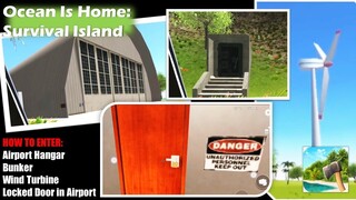 HOW TO ENTER AIRPORT HANGAR, BUNKER, WIND TURBINE, AND LOCKED DOOR IN AIRPORT! | Ocean is Home