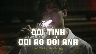 Đổi Tình Đổi Áo Đổi Anh (Lofi Ver.) - Thành Đạt - anh ta vốn dĩ giàu sang hot tik tok - Lyric Video