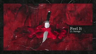 21 Savage & Metro Boomin - Feel It (Official Audio)