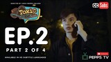 My Toxic Lover The Series - Episode 2 2|4