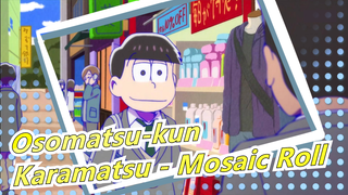 [Osomatsu-kun/MAD Gambaran Tangan] Karamatsu - Mosaic Roll
