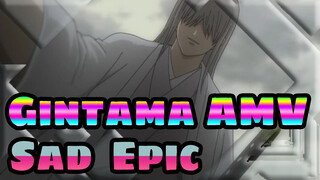 [Gintama AMV] Bad Bonds / Sad & Epic