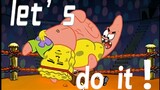 【Philosophical Moment】SpongeBob SquarePants and Patrick♂♂