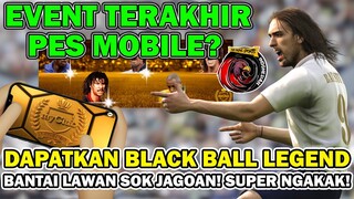 GW DAPATKAN LEGENDA BLACK BALL LAGI DI PES MOBILE & BANTAI LAWAN SOK JAGO SAMPAI STRESS! NGAKAK!