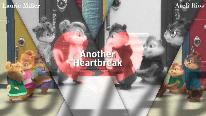 The Chipmunks - 'Another Heartbreak' [Collab W/ Laurie Miller]