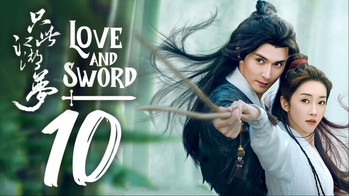 🇨🇳EP 10 | Love and Sword (2025) [EngSub]