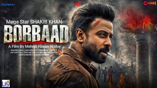 Borbad HD Full Movie Bangla  _ বরবাদ ফুল মুভি _ Shakib Khan _ Idhika Paul । Explaination