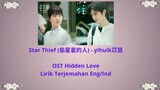 Star Thief (偷星星的人) - yihuik苡慧  OST Hidden Love - Lirik terjemahan Eng/Ind