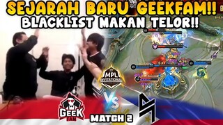 LUAR BIASA!! JUARA MPL PH & M3 DIKASIH TELOR OLEH #8!! SADISS PARAH!! - GEEK vs BLACKLIST Match 2