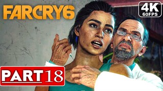 FAR CRY 6 Gameplay Walkthrough Part 18 [4K 60FPS RAY TRACING PC] - No Commentary (FULL GAME)