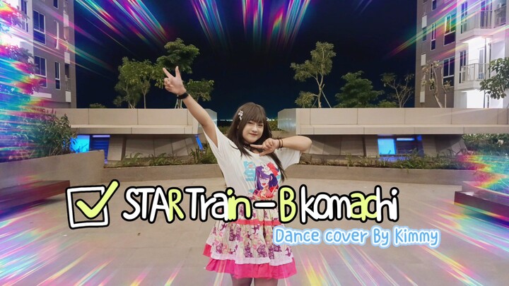 Star Train - B Komachi { Dance Cover By Kimmy