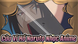 [Cửu Vĩ Hồ Naruto Nhạc Anime]