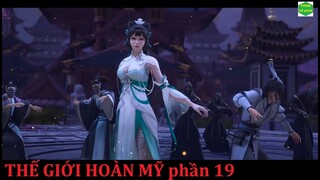 Thế Giới Hoàn Mỹ phần 19 (Tập 29) Review Phim Hoạt Hình | Tiếp Thế Giới Hoàn Mỹ Tập 30 - 31