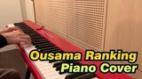 [Ousama Ranking] OP Boy(King Gnu), Piano Cover