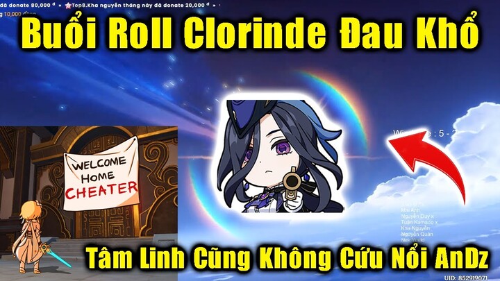 Buổi Roll Clorinde - Chắc Có Lẽ An Bị Mihoyo Cho Ra Rìa