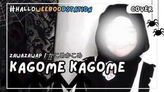 【AyaScy】Wibu main KAGOME KAGOME - ZawazawaP (short cover) / Ramaikan HalloWeeBooBstation