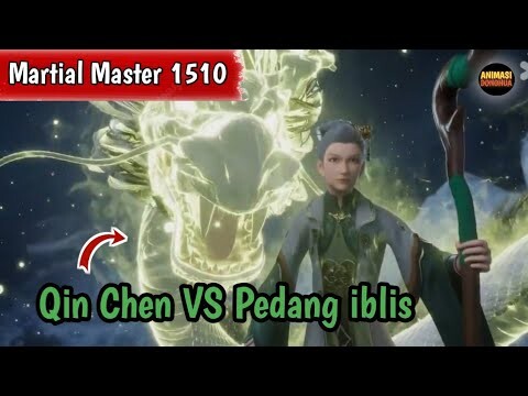Martial Master 1510 ‼️Qin Chen VS Pedang iblis