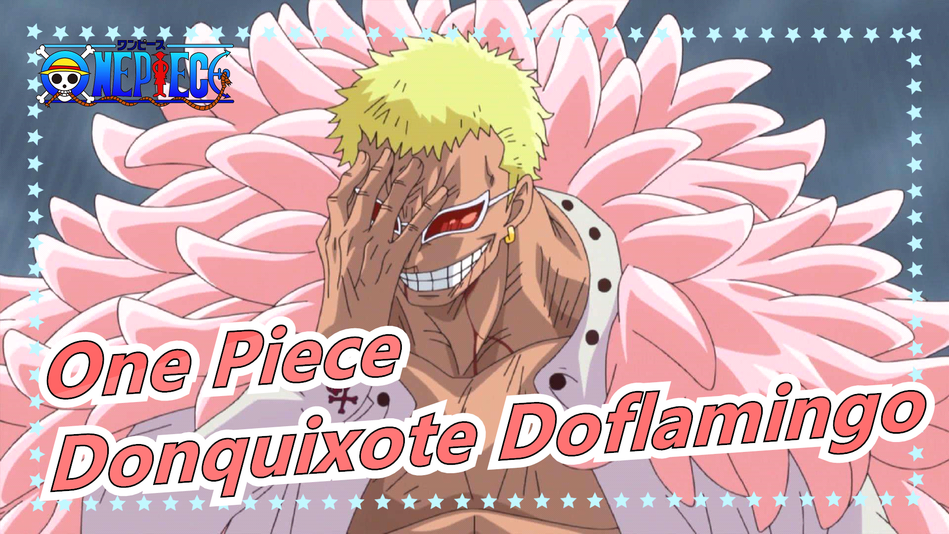 El Marine Mas Fuerte De One Piece [One Piece] Donquixote Doflamingo: I'm the Borned King!, Rap - Bilibili