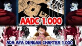 [AADC] ADA APA DENGAN CHAPTER 1.000 ??? | SAMBIL NUNGGU SPOILER ONE PIECE 992