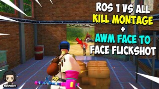 ROS 1 VS ALL KILL MONTAGE + AWM FACE TO FACE FLICK SHOTS EP. 17 (ROS KILL MONTAGE)