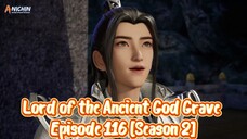 Lord of the Ancient God Grave Episode 116 [Season 2] Subtitle Indonesia