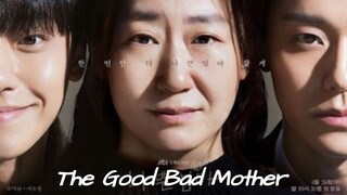 The Good Bad Mother Episode 9 with English Sub