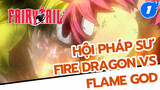 Hội Pháp Sư - Fire Dragon VS Flame God (Phần 2)_1