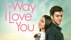 THE WAY I LOVE YOU (2019)