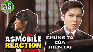 [Reaction] SƠN TÙNG M-TP | CHÚNG TA CỦA HIỆN TẠI | AS Mobile