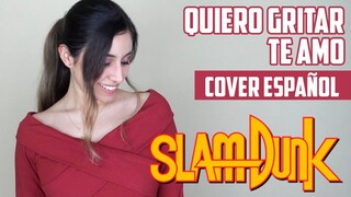 SLAM DUNK OP 『Quiero gritar te amo』- BAAD | FULL COVER ESPAÑOL LATINO | Dianilis