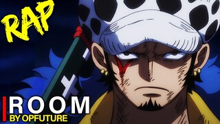 ROOM | TRAFALGAR D. WATER LAW - OPFuture [One Piece Song Prod. by BKC & Night One]