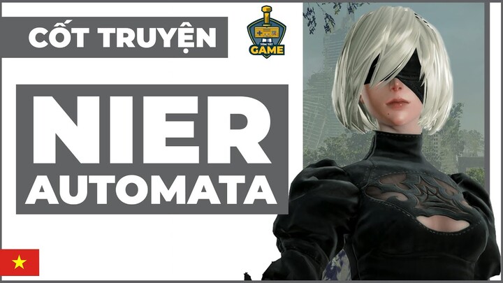 Tóm tắt cốt truyện: NIER: AUTOMATA | Tóm tắt game | TTG