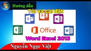 Hướng dẫn tải và cài đặt word excel 2013