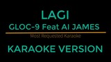 Lagi - Gloc-9 Feat AI James (Karaoke Version)