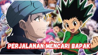 PETUALANGAN MENCARI BAPAK I HUNTER X HUNTER I MEIKOU.MAMORU