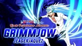 Kisah Grimmjow Jeagerjaquez : Arrancar Brutal Espada No. 6 | BLEACH