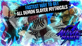 The FASTEST Method Of Getting ALL DEMON SLAYER MYTHICALS |AKAZA, RENGOKU SHOWCASE! | Anime Mania