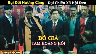 [Review Phim] Đại Ca Ra Tù Nhưng Đạo Nghĩa Yang Hồ Ở Đâu? | Những Tay Bố Già | phim Xã Hội Đen Hay