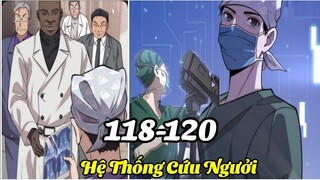 Ta Có Hệ Thống Cứu Người||Hành Trình Chữa Bệnh Của Bác Sĩ Lăng Nhiên||Tập 32* Chap 118-120