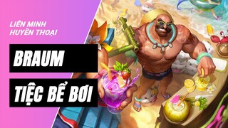 Braum Tiệc Bể Bơi | Liên Minh Huyền Thoại 11.12