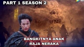 BANGKITNYA ANAK RAJA NERAKA - ALUR CERITA EVER NIGHT (S2) - PART 1